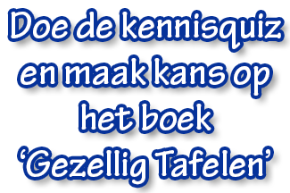 Doe de kennisquiz en maak kans op het boek Gezellig Tafelen